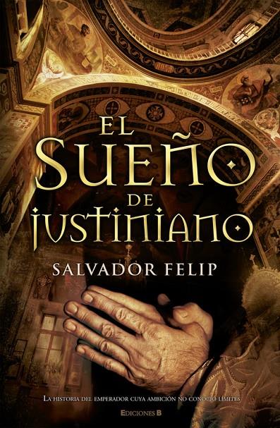 El sueño de Justiniano | 9788466645188 | Salvador Felip