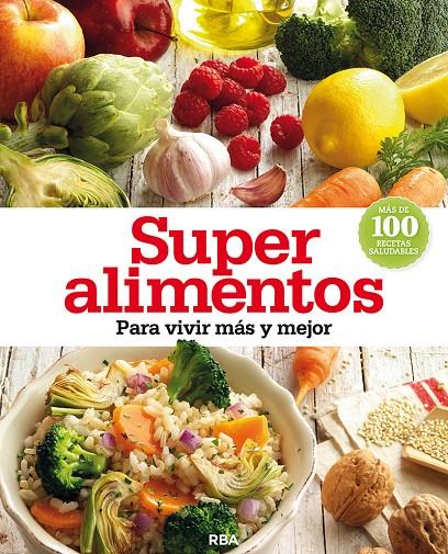 Super alimentos. Para vivir más y mejor | 9788490562628 | Cuerpomente