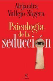 Psicología de la seducción | 9788467028294 | Alejandra Vallejo-Nágera