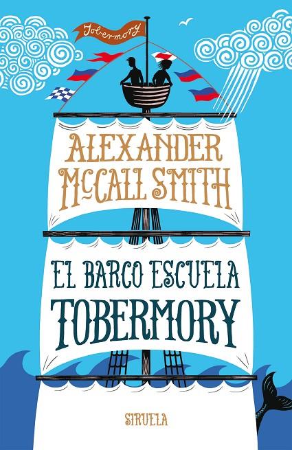 El Barco escuela Tobermory | 9788416638901 | Alexander McCall Smith