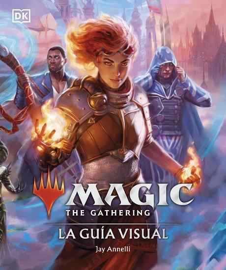 Magic The Gathering: La guía visual (Edición en español) | 9780241637043 | Annelli, Jay