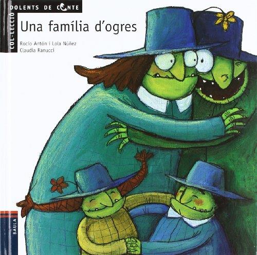 Una família d'ogres | 9788447912452 | Rocío Antón - Lola Núñez