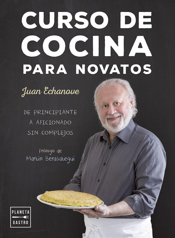 Curso de cocina para novatos | 9788408157366 | Juan Echanove