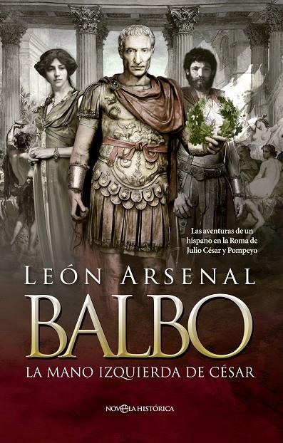 Balbo. La mano izquierda de César | 9788490604625 | León Arsenal