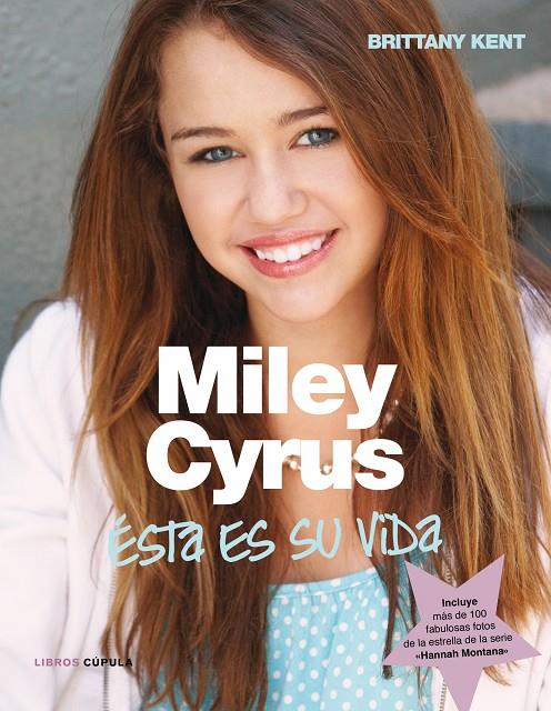 Miley Cyrus. Así es la vida | 9788448067762 | Brittany Kent