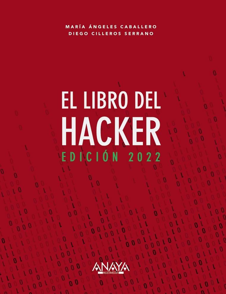 El libro del Hacker. Edición 2022 | 9788441544338 | Caballero Velasco, María Ángeles/Cilleros Serrano, Diego