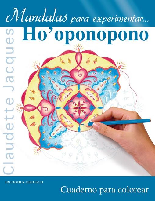 Mandalas para experimentar... Ho'oponopono | 9788491112631 | Claudette Jacques