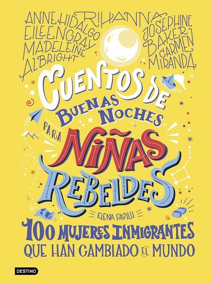 Cuentos de buenas noches para niñas rebeldes : 100 mujeres inmigrantes | 9788408233473 | Favilli, Elena