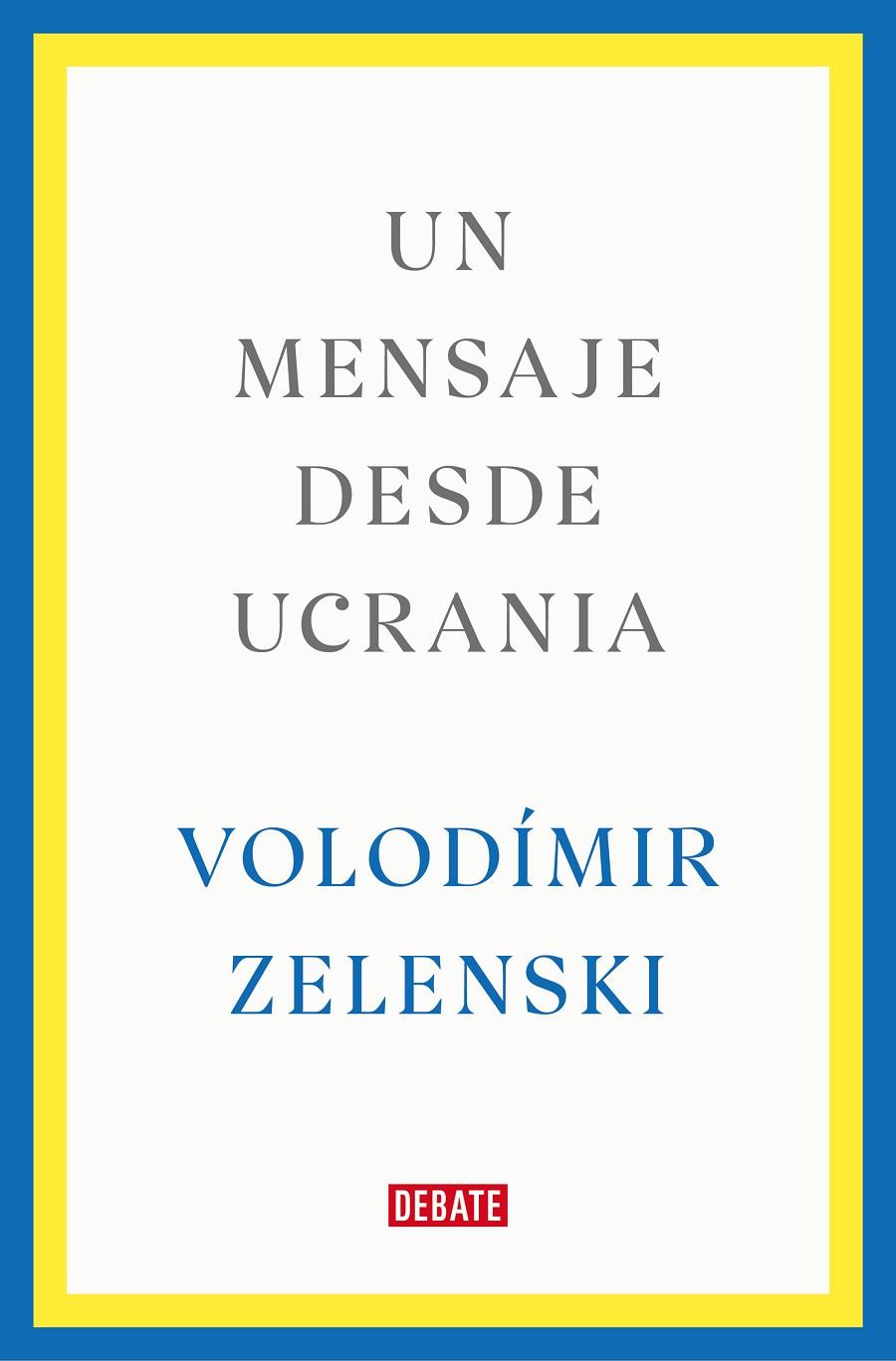 Un mensaje desde Ucrania | 9788419399564 | Zelenski, Volodímir