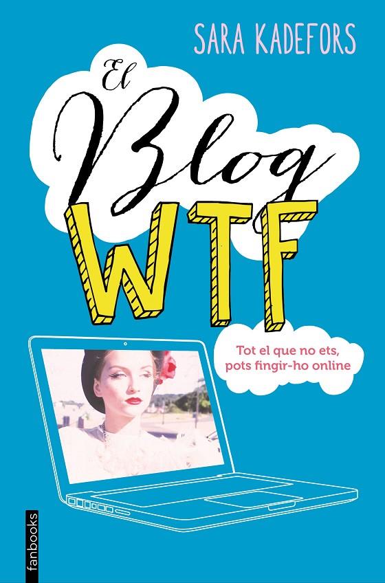 El blog WTF | 9788416297665 | Sara Kadefors