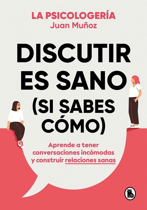 Discutir es sano (si sabes cómo) | 9788402425225 | Muñoz (@psicologería), Juan