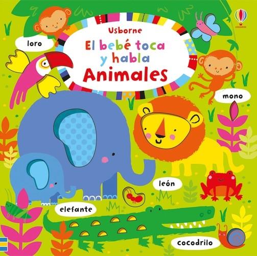 El bebé toca y habla: Animales | 9781474904476 | Stella Baggott