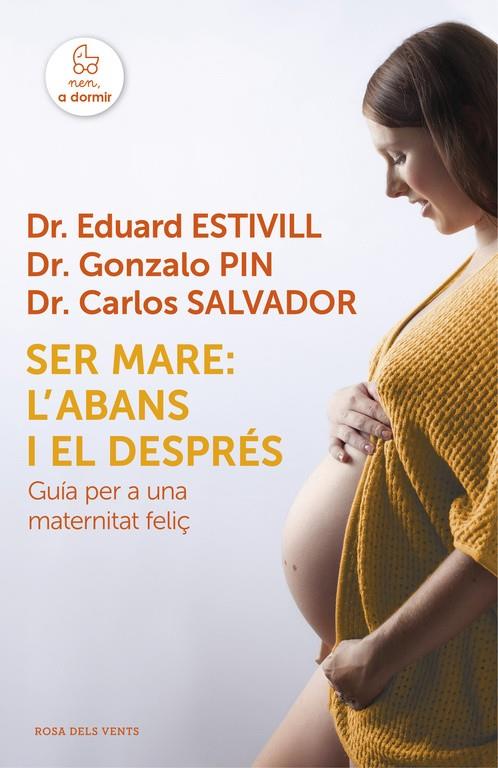 Ser mare: l'abans i el després | 9788415961925 | Dr. Eduard Estivill, Dr. Gonzalo Pin i Dr. Carlos Salvador