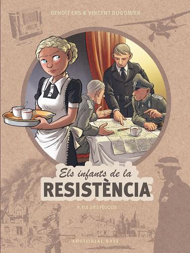 Els infants de la Resistència 9. Els dies feliços | 9788410131736 | Ers, Benoît/Dugomier, Vincent