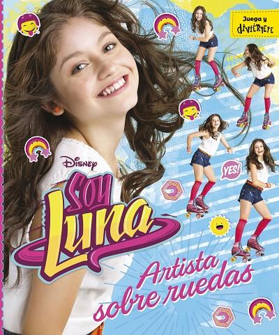 Soy Luna. Artista sobre ruedas | 9788499518213 | Disney