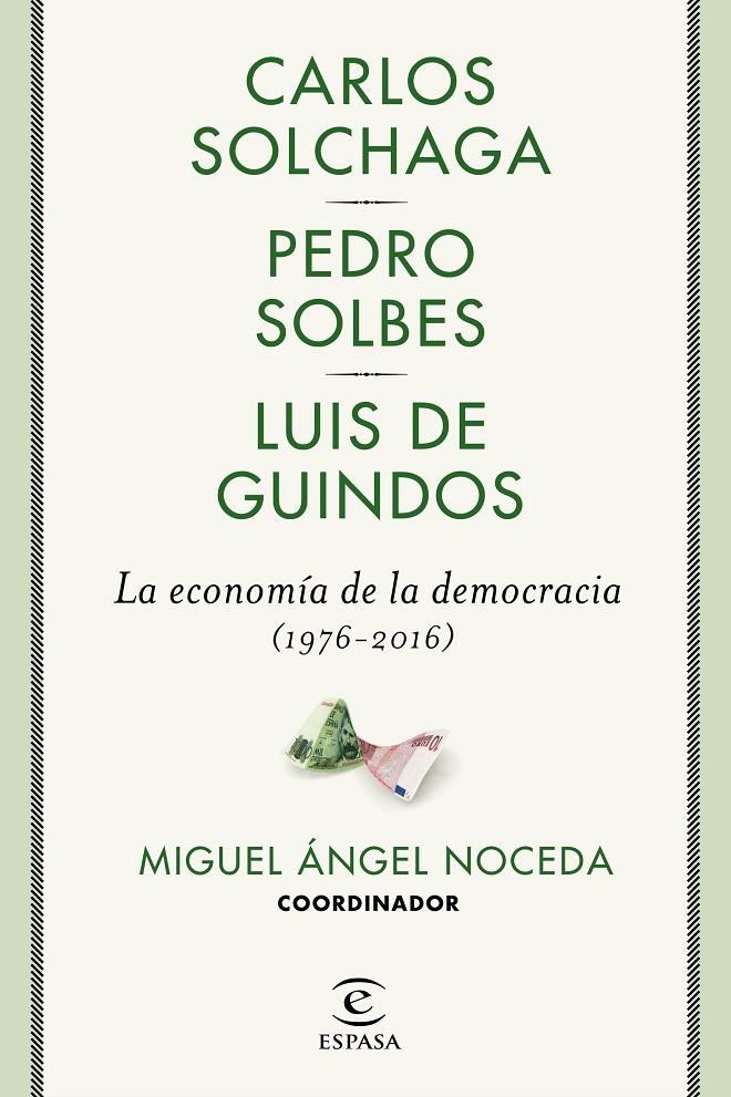 La economía de la democracia (1976-2016) | 9788467049473 | Carlos Solchaga, Pedro Solbes, Luis de Guindos