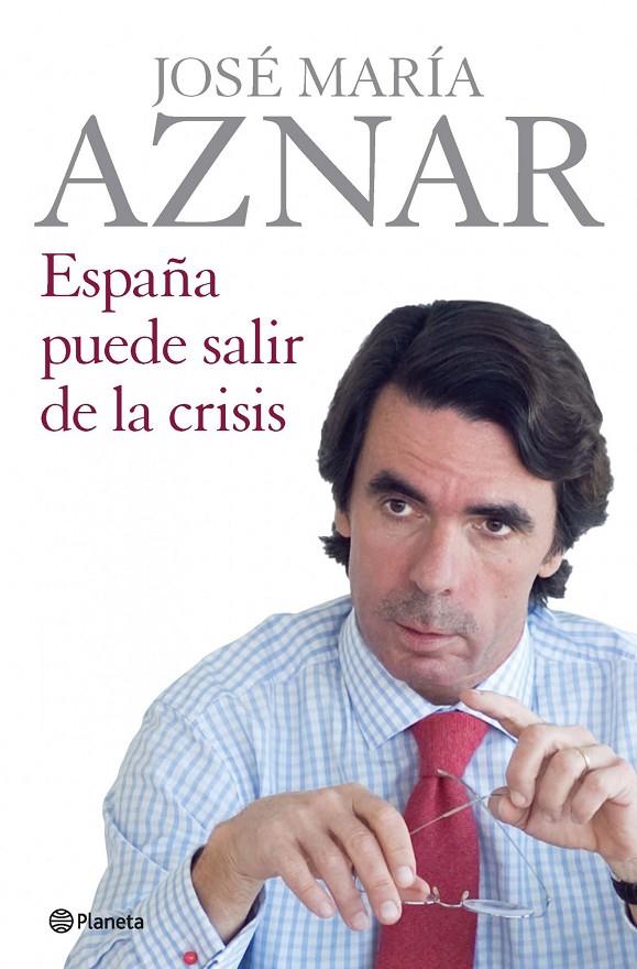 España puede salir de la crisis | 9788408086543 | José María Aznar