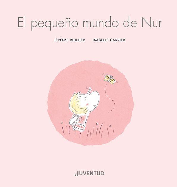 El pequeño mundo de Nur | 9788426148148 | Ruillier, Jérôme