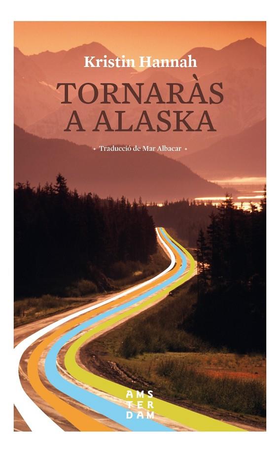 Tornaràs a Alaska | 9788416743520 | Kristin Hannah