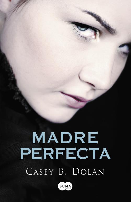 Madre perfecta | 9788483657713 | Casey B. Dolan