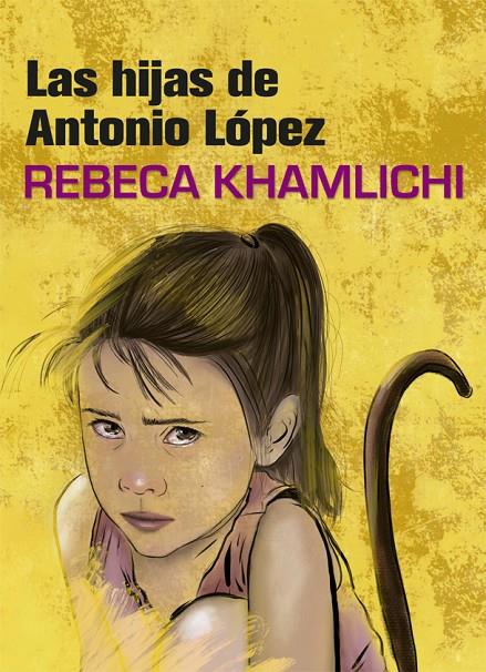 Las hijas de Antonio López | 9788416670482 | Rebeca Khamlichi