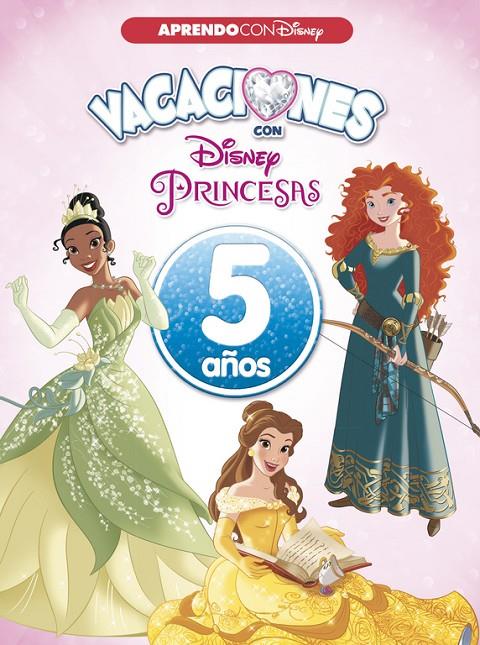 Vacaciones con las Princesas Disney 5 años | 9788416931552 | Disney,