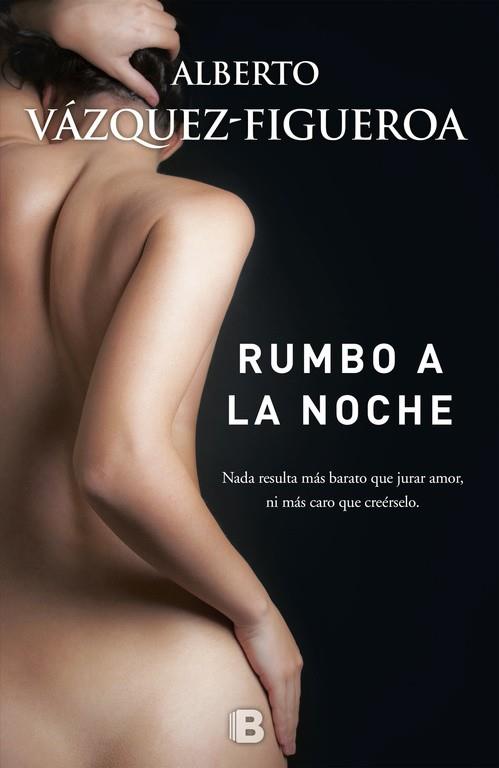 Rumbo a la noche | 9788466659857 | Alberto Vázquez-Figueroa