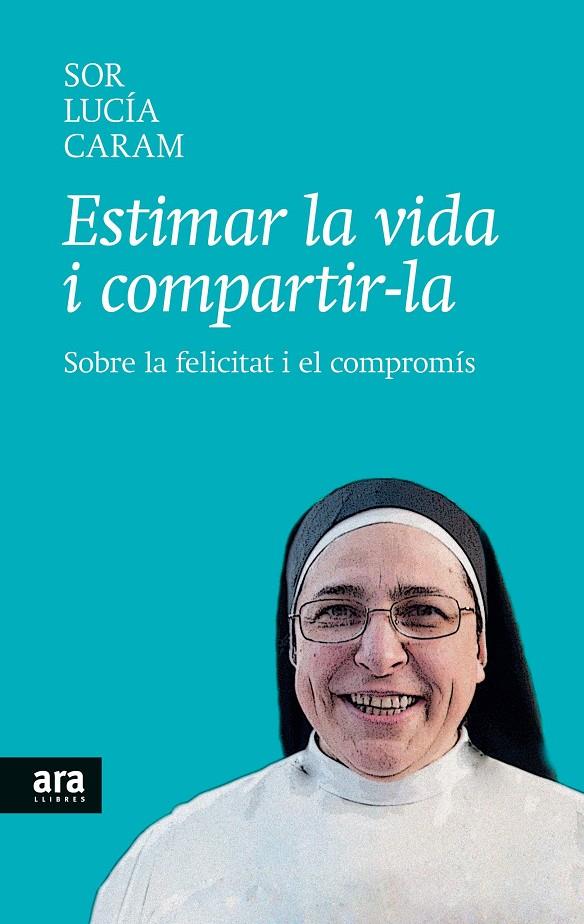 Estimar la vida i compartir-la | 9788416154104 | Sor Lucía Caram