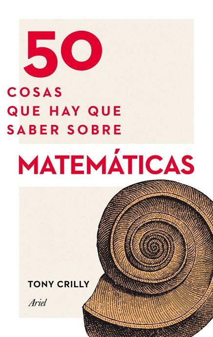 50 cosas que hay que saber sobre matemáticas | 9788434414891 | Tony Crilly