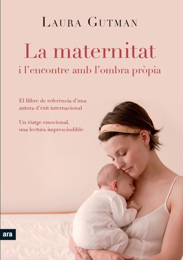 La maternitat i l'encontre amb l'ombra própia | 9788492907939 | Laura Gutman