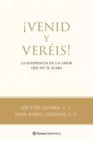 ¡Venid y veréis! | 9788408086741 | Héctor Guerra, L.C. - Juan Pablo Ledesma, L.C.