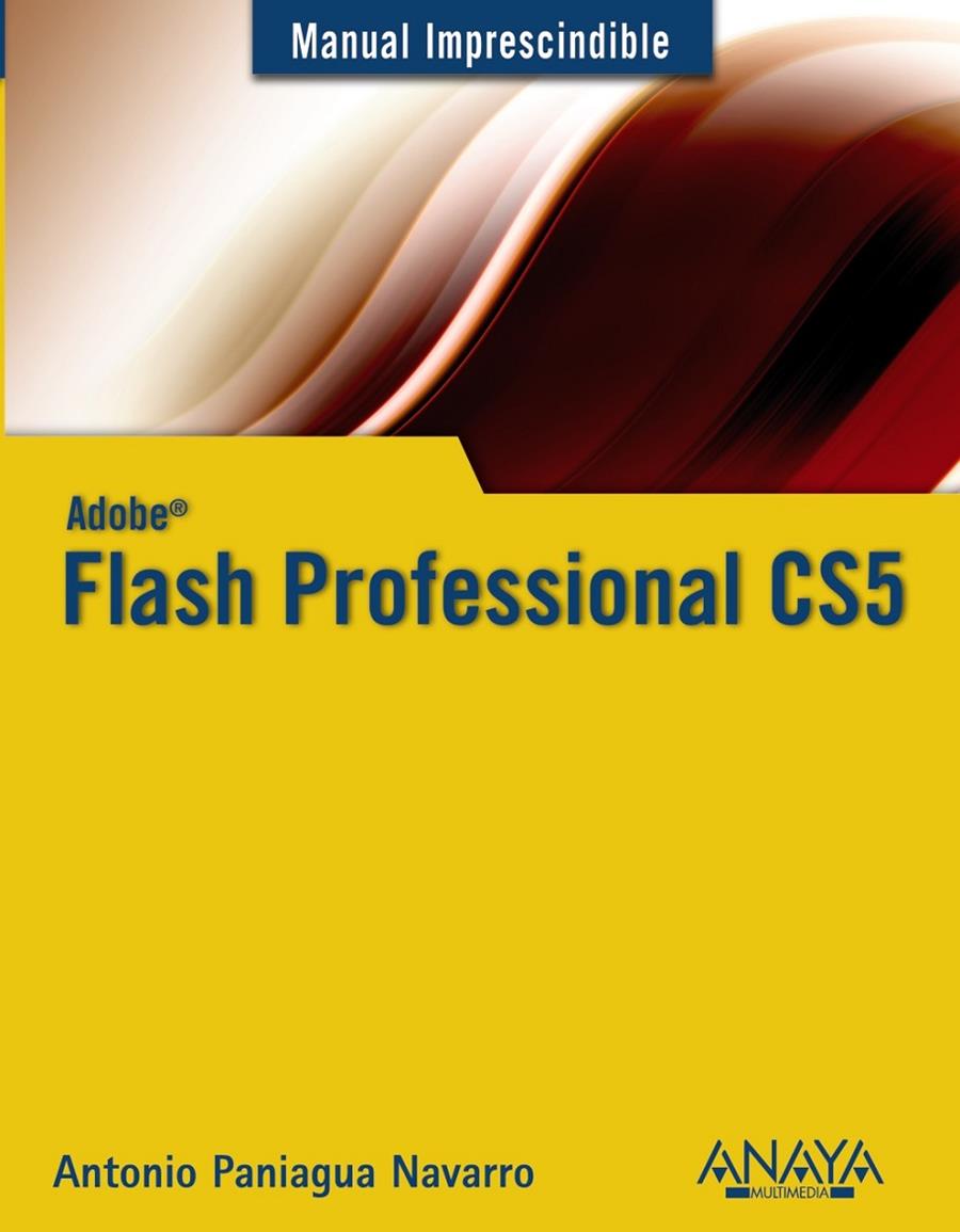 Flash Profesional CS5 | 9788441528307 | Antonio Paniagua Navarro