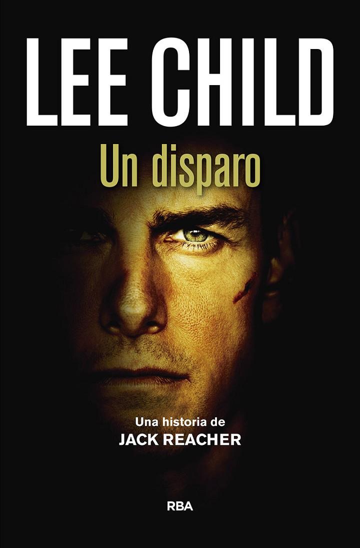 Un disparo. Una historia de Jack Reacher | 9788490568002 | Lee Child