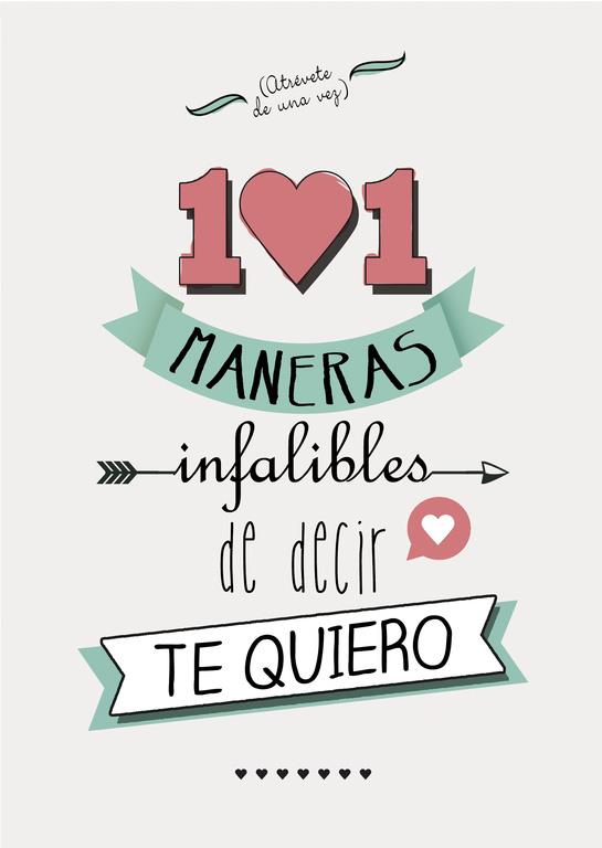 101 maneras infalibles de decir te quiero | 9788490431979 | Varios autores,