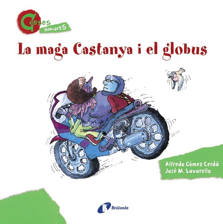 La maga Castanya i el globus | 9788499064611 | Alfredo Gómez Cerdá / José M. Lavarello