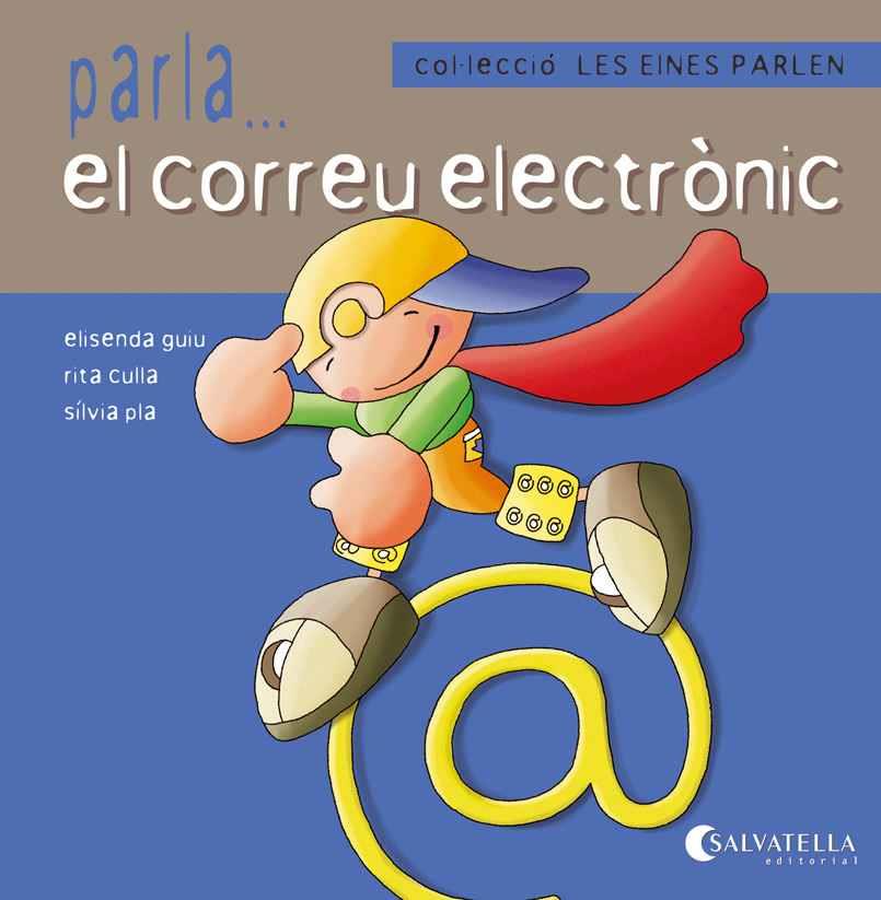 Parla... el correu electrònic | 9788484127703 | Elisenda Guiu - Rita Culla - Sílvia Pla