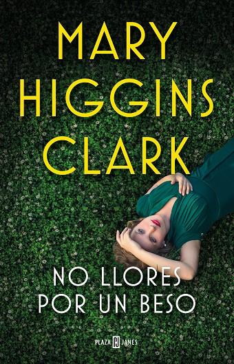 No llores por un beso | 9788401023996 | Higgins Clark, Mary