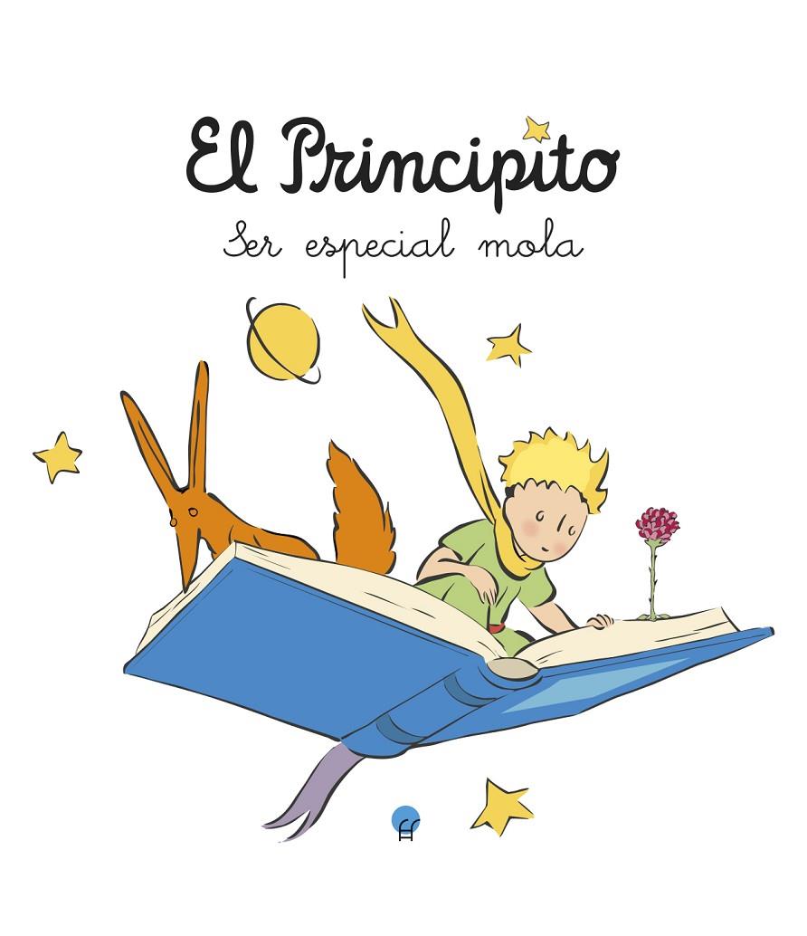 El Principito. Ser especial mola | 9788419472885 | Saint-Exupéry, Antoine de