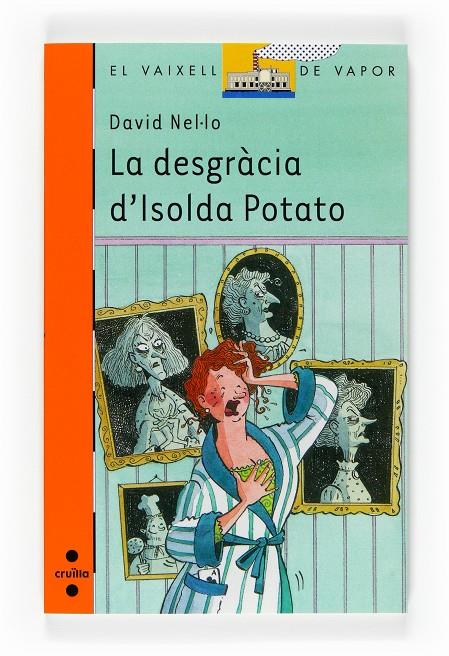 La desgràcia d'Isolda Potato | 9788466118279 | David Nel·lo