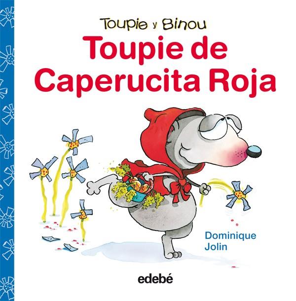 Toupie de Caperucita Roja | 9788423698394 | Dominique Jolin