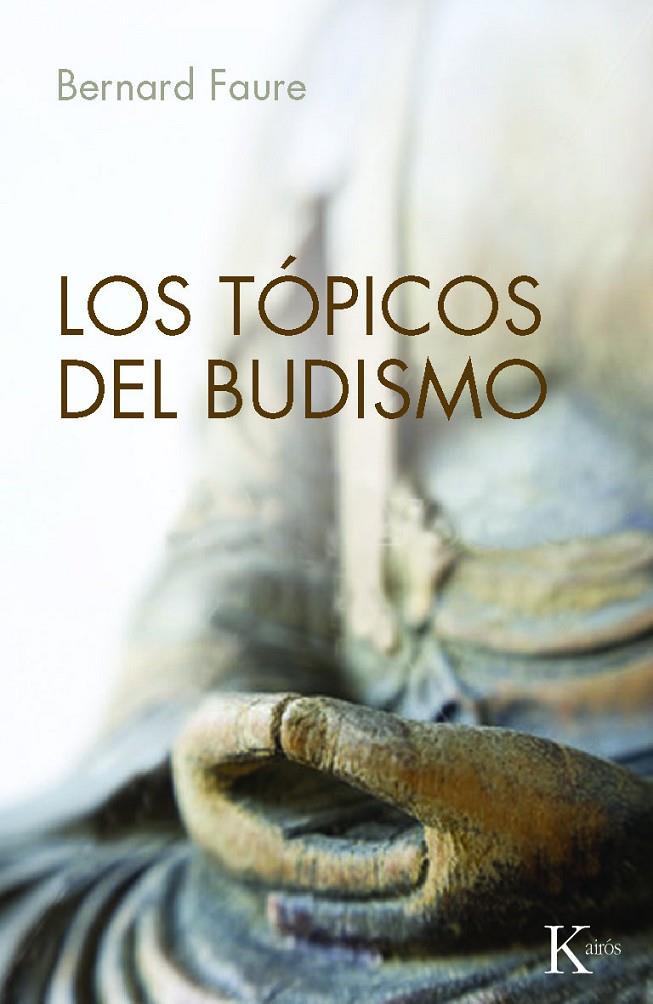 Los tópicos del budismo | 9788499881416 | Bernard Faure