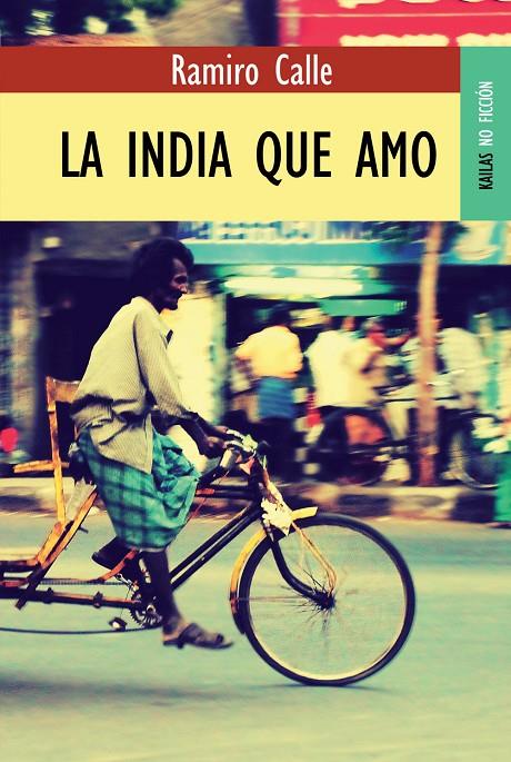 La India que amo | 9788489624603 | Ramiro Calle