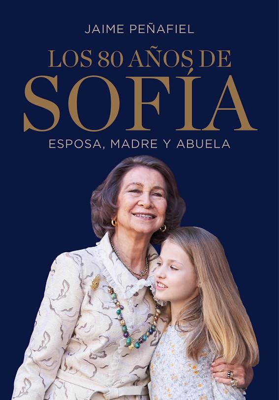 Los 80 años de Sofía | 9788417338169 | Peñafiel, Jaime