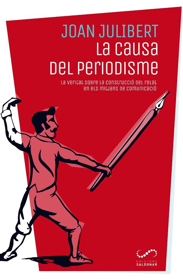 La causa del periodisme | 9788494675317 | Joan Julibert