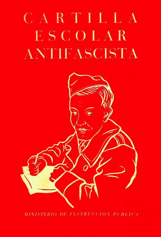 Cartilla escolar antifascista | 9788412270556 | Ministerio de Instrucción Pública (1937)