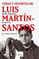 Vidas y muertes de Luis Martín-Santos | 9788483831236 | José Lázaro