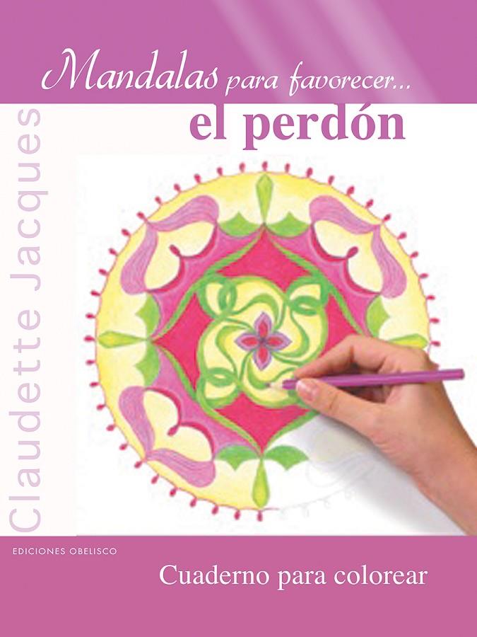 Mandalas para favorecer... el perdón | 9788416192182 | Claudette Jacques