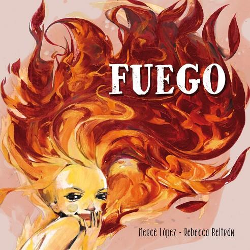 Fuego | 9788448837181 | Mercè López - Rebecca Beltrán