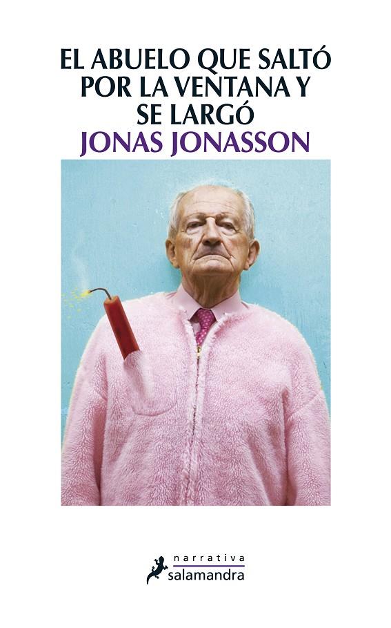 El abuelo que saltó por la ventana y se largó | 9788498384161 | Jonas Jonasson