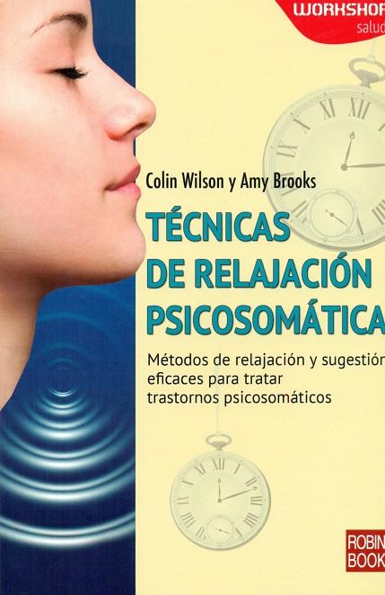 Técnicas de relajación psicosomática | 9788499173733 | Colin Wilson y Amy Brooks